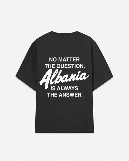 Albania Is Always The Answer Tee - Back | Hajde Zemer