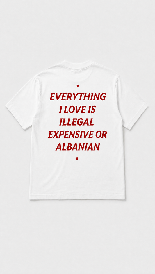 Expensive or Albanian Tee