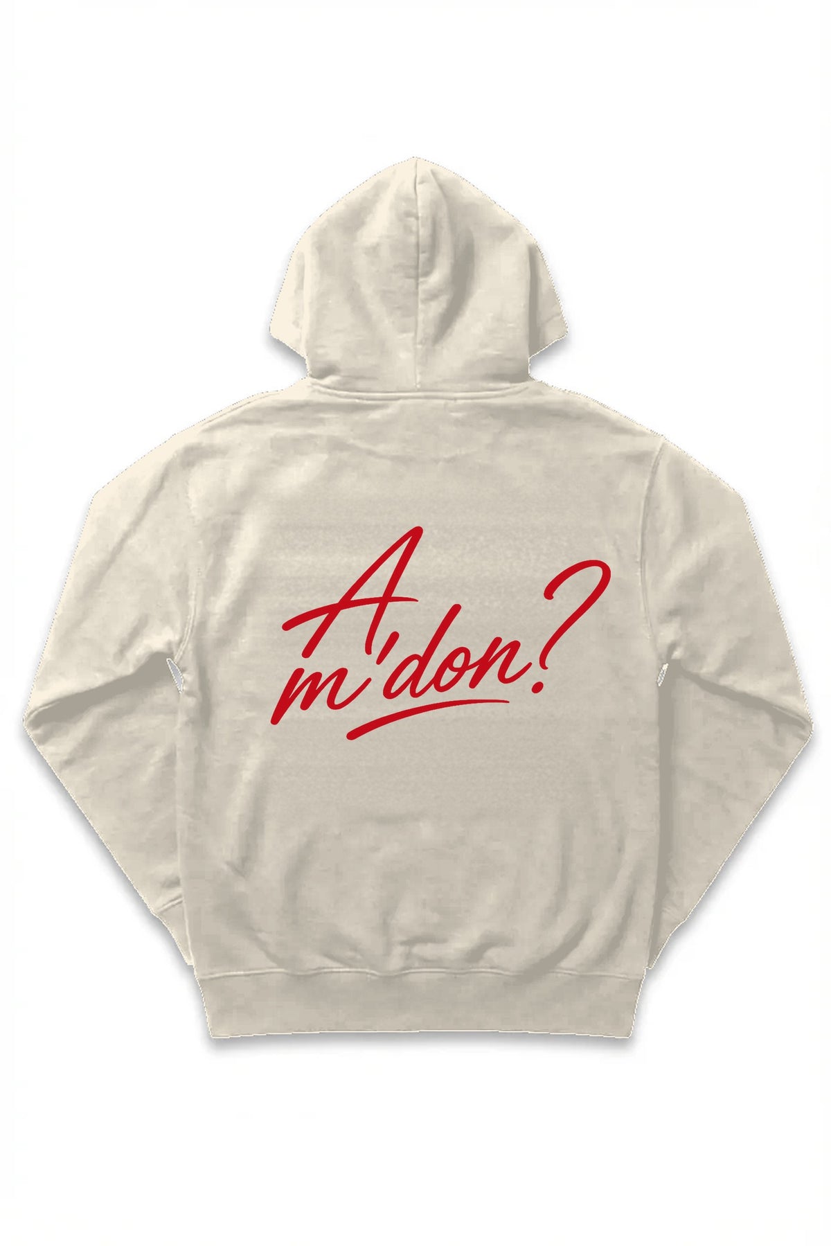 A'mdon? Hoodie in cream, upper back view, red script print
